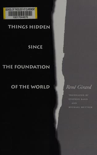 Things Hidden Since the Foundation of the World by René Girard